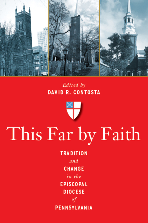 Book This Far by Faith: Tradition and Change in the Episcopal Diocese of Pennsylvania free