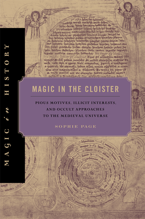 Book Magic in the Cloister: Pious Motives, Illicit Interests, and Occult Approaches to the Medieval Universe (Magic in History) free