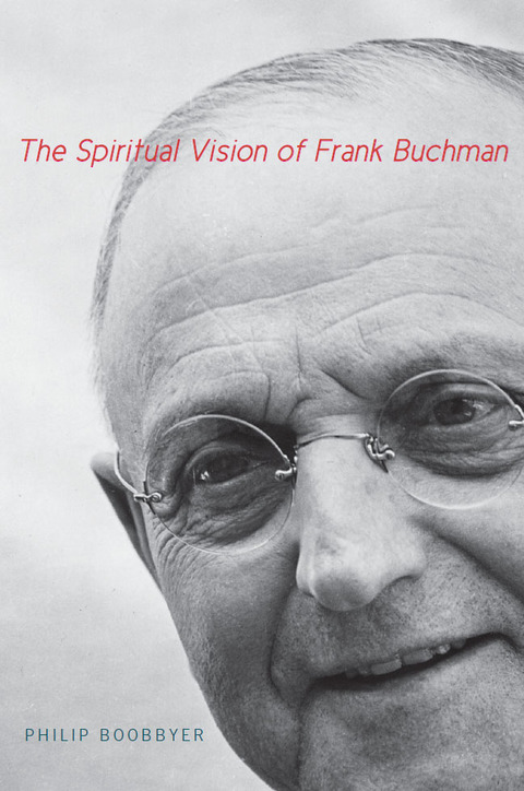 Book The Spiritual Vision of Frank Buchman free