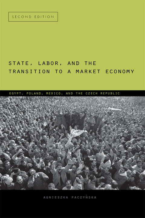 Book State, Labor, and the Transition to a Market Economy: Egypt, Poland, Mexico, and the Czech Republic free