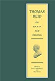Book Thomas Reid on Society and Politics: Papers and Lectures (Edinburgh Edition of Thomas Reid) free