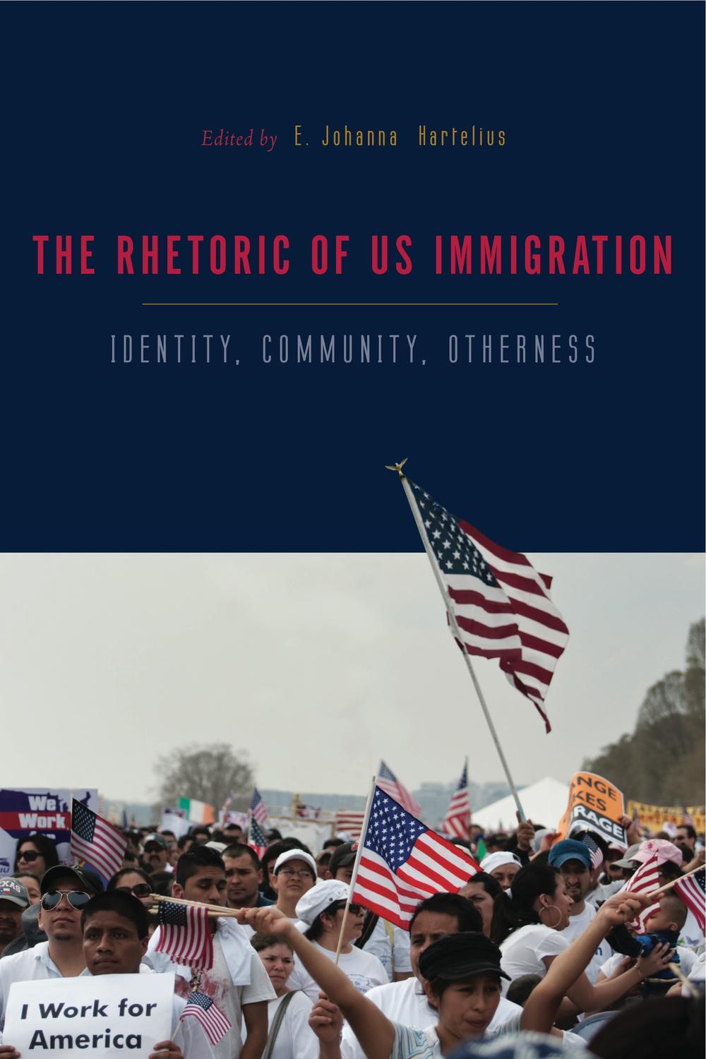 Book The Rhetorics of US Immigration: Identity, Community, Otherness free