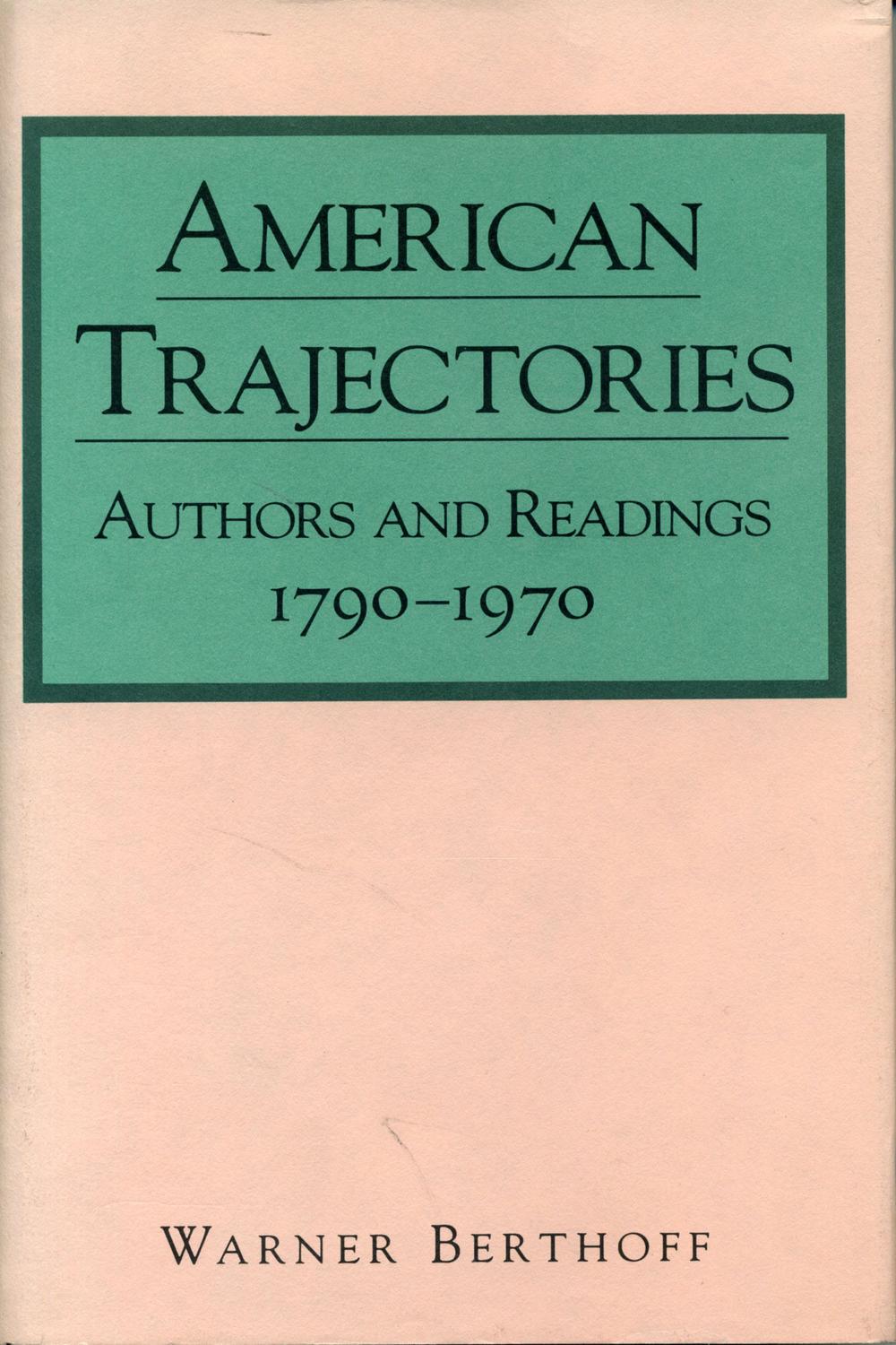 Book American Trajectories: Authors and Readings, 1790–1970 free