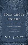 Book Four Ghost Stories: “’Oh, Whistle, and I’ll Come to You, My Lad’”; “An Episode of Cathedral History”; “Casting the Runes”; and “The Diary of Mr. ... of Cathedral History”; “Casting) free