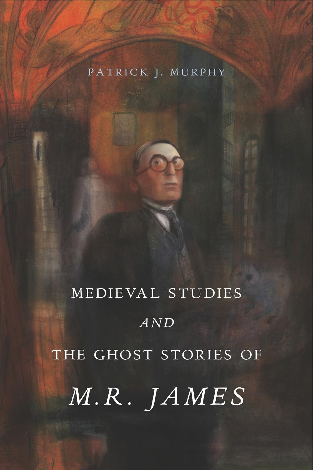 Book Medieval Studies and the Ghost Stories of M. R. James free