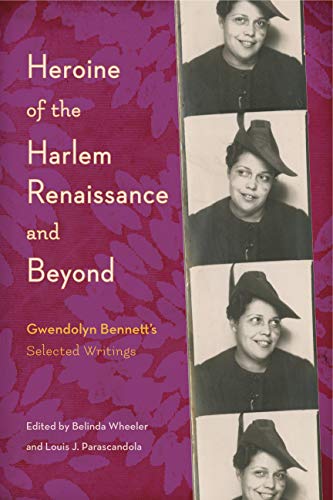 Book Heroine of the Harlem Renaissance and Beyond (Gwendolyn Bennett's Selected Writings) free