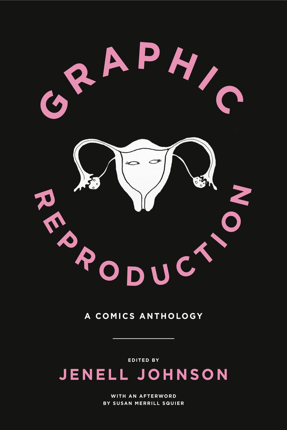 Book Graphic Reproduction: A Comics Anthology (Graphic Medicine Book 11) free