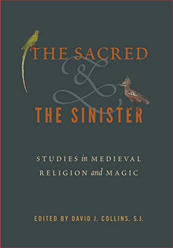 Book The Sacred and the Sinister: Studies in Medieval Religion and Magic free