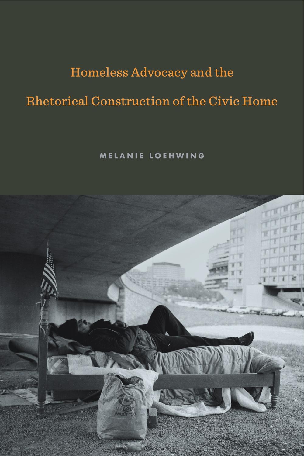 Book Homeless Advocacy and the Rhetorical Construction of the Civic Home free