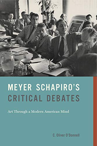 Book Meyer Schapiro’s Critical Debates: Art Through a Modern American Mind free
