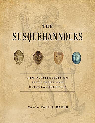 Book The Susquehannocks: New Perspectives on Settlement and Cultural Identity (Recent Research in Pennsylvania Archaeology) free