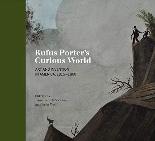 Book Rufus Porter's Curious World (Art and Invention in America, 1815-1860) free