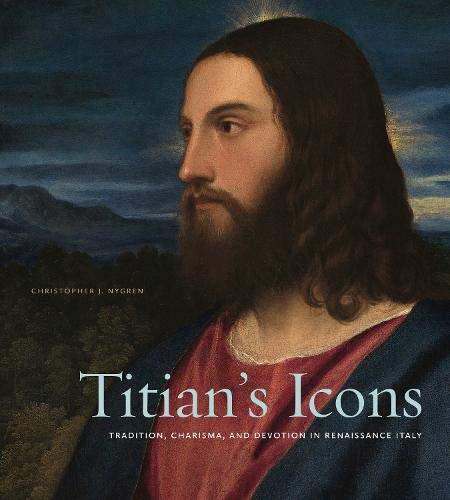 Book Titian’s Icons: Tradition, Charisma, and Devotion in Renaissance Italy free
