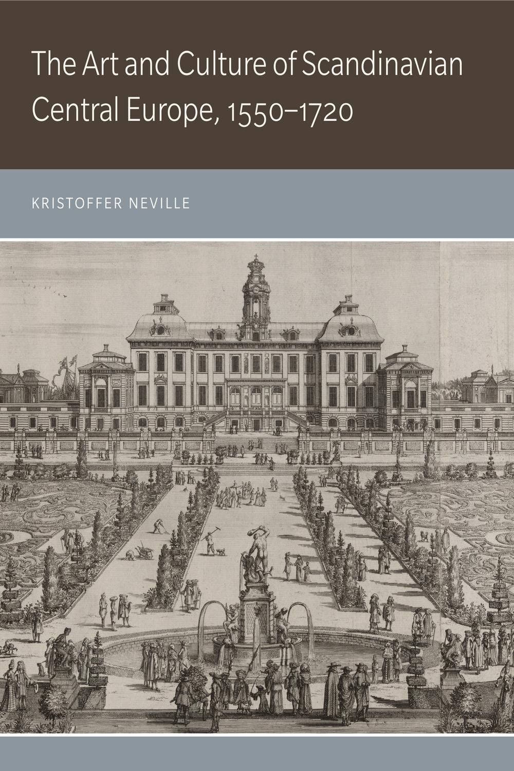 Book The Art and Culture of Scandinavian Central Europe, 1550–1720 free