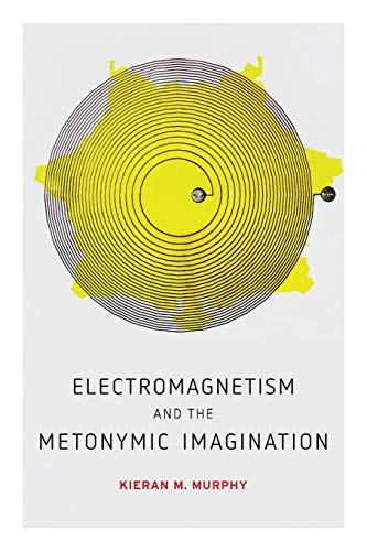 Book Electromagnetism and the Metonymic Imagination (AnthropoScene: The SLSA Book Series) free