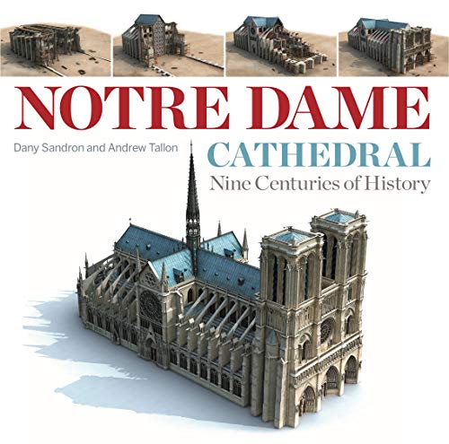 Book Notre Dame Cathedral: Nine Centuries of History free