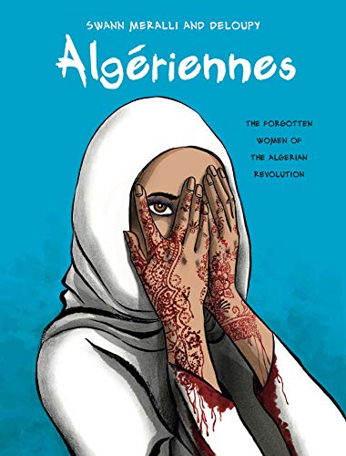 Book Algériennes: The Forgotten Women of the Algerian Revolution (Graphic Medicine) free