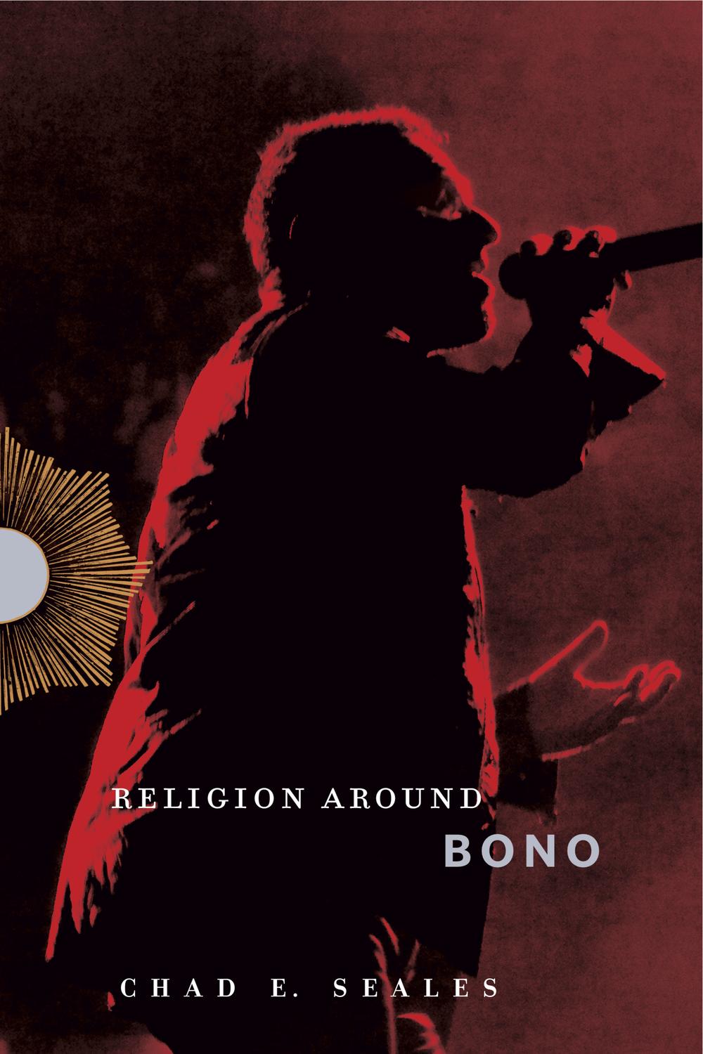 Book Religion Around Bono: Evangelical Enchantment and Neoliberal Capitalism free