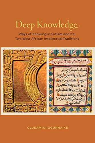Book Deep Knowledge: Ways of Knowing in Sufism and Ifa, Two West African Intellectual Traditions (Africana Religions) free