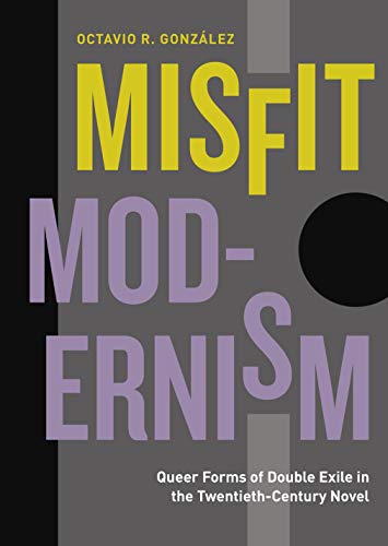 Book Misfit Modernism: Queer Forms of Double Exile in the Twentieth-Century Novel (Refiguring Modernism) free