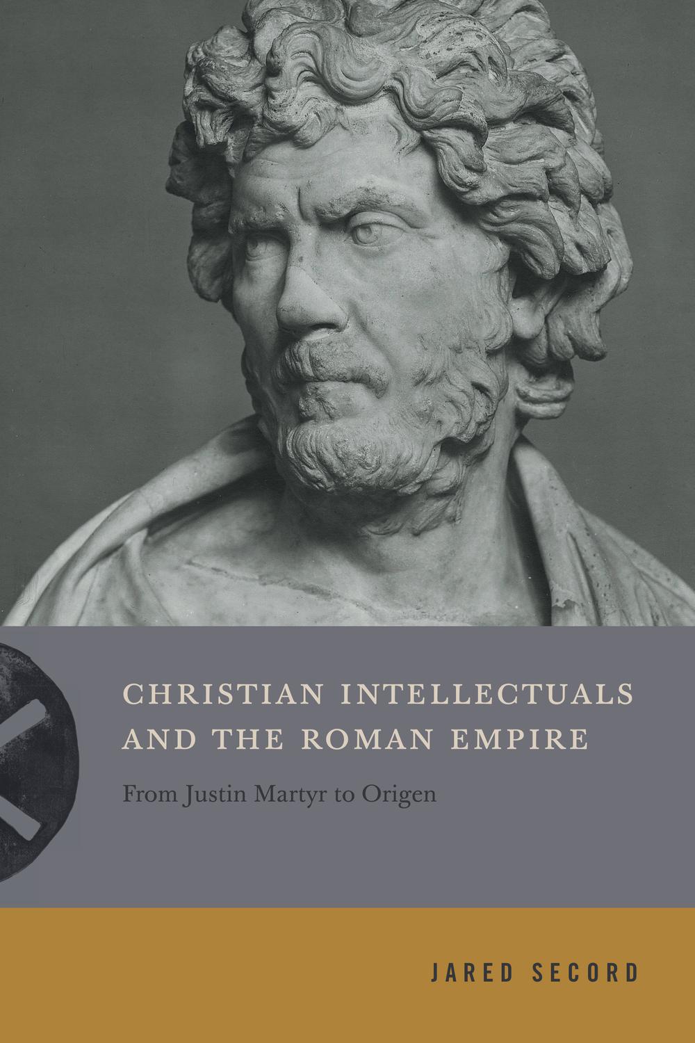 Book Christian Intellectuals and the Roman Empire free