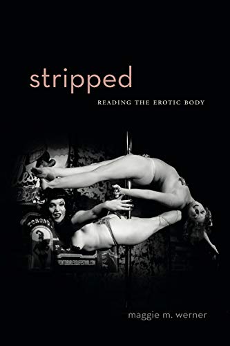 Book Stripped: Reading the Erotic Body (RSA Series in Transdisciplinary Rhetoric) free