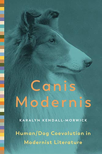 Book Canis Modernis: Human/Dog Coevolution in Modernist Literature (Animalibus: Of Animals and Cultures) free