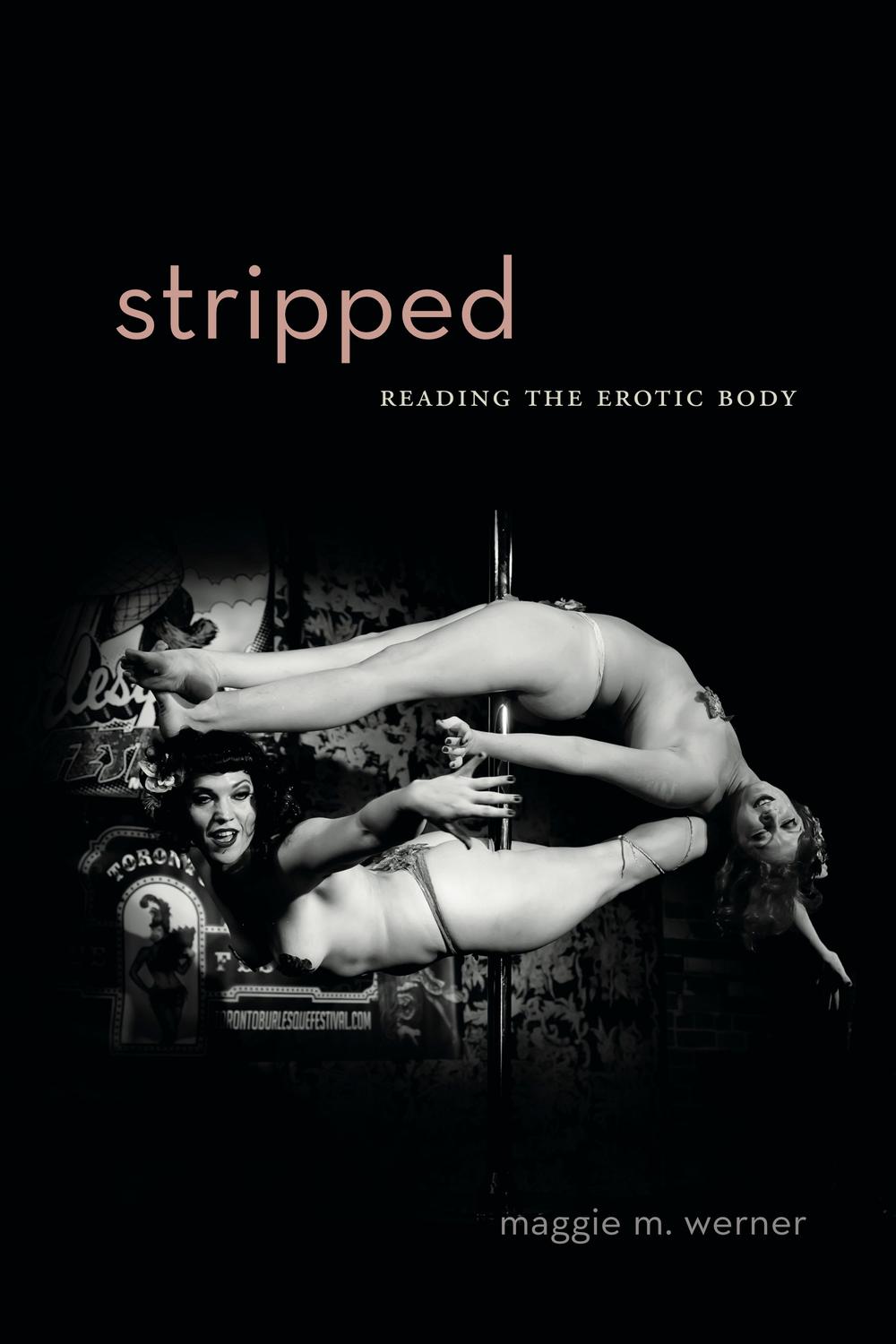 Book Stripped: Reading the Erotic Body (RSA Series in Transdisciplinary Rhetoric Book 14) free