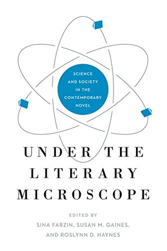 Book Under the Literary Microscope: Science and Society in the Contemporary Novel (AnthropoScene: The SLSA Book Series) free
