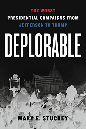 Book Deplorable: The Worst Presidential Campaigns from Jefferson to Trump free