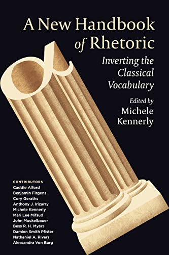 Book A New Handbook of Rhetoric: Inverting the Classical Vocabulary free