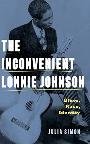 Book The Inconvenient Lonnie Johnson: Blues, Race, Identity (American Music History) free