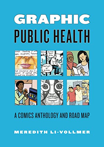 Book Graphic Public Health: A Comics Anthology and Road Map (Graphic Medicine) free
