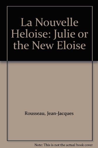 Book La Nouvelle Heloise: Julie Or The New Eloise free