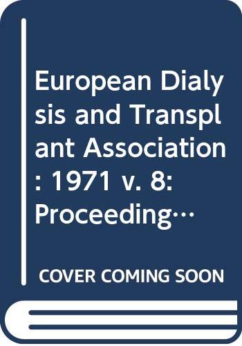 Book Dialysis And Renal Transplantation: Proceedings Of The Eighth Conference [of The] European Dialysis And Transplant Association, Held In Berlin, German ... European Dialysis And Transplant Association) free