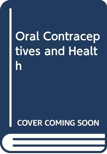 Book Oral contraceptives and health: An interim report from the oral contraception study of the Royal College of General Practitioners free