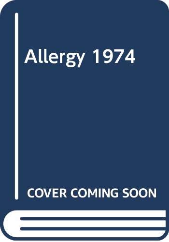 Book Allergy '74: Proceedings Of The Ninth European Congress Of Allergology And Clinical Immunology, London, 9-13 September 1974 free