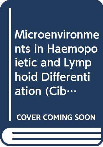 Book No.84 Microenvironments In Haemopoietic Lymphoid Differentiation (ciba Foundation Symposium) free