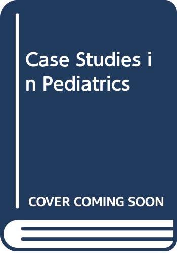 Book Case Studies In Pediatrics free