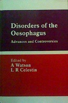 Book Disorders Of The Oesophagus: Advances And Controversies free