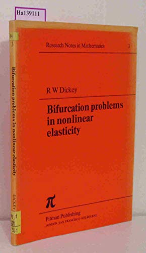 Book Bifurcation Problems in Nonlinear Elasticity (Research Notes in Mathematics) free