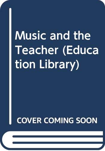 Book Music And The Teacher (pitman Education Library) free
