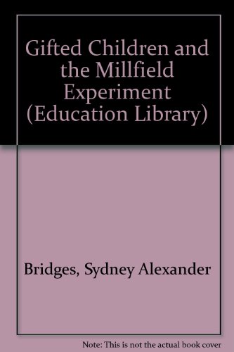 Book Gifted Children And The Millfield Experiment free
