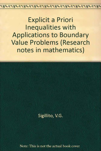 Book Explicit a Priori Inequalities with Applications to Boundary Value Problems (Monographs and Studies in Mathematics) free