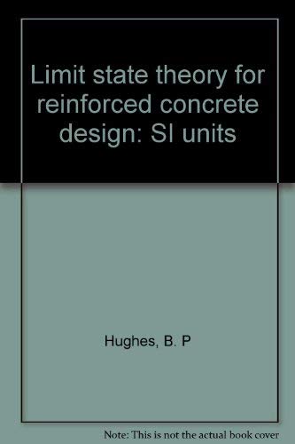 Book Limit state theory for reinforced concrete design: SI units free