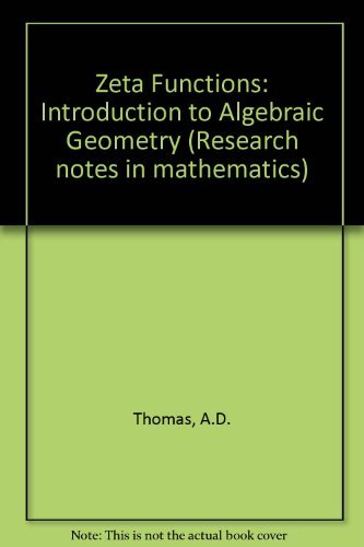 Book Zeta-functions: An introduction to algebraic geometry (Research notes in mathematics) free