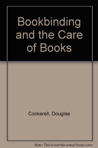 Book Bookbinding and the Care of Books free