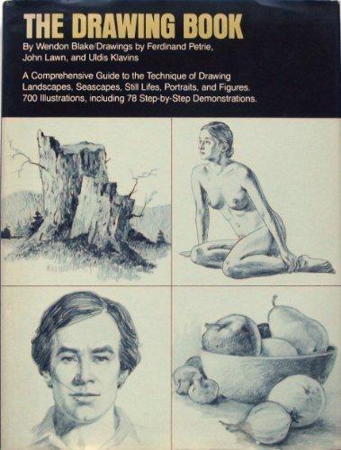 Book The Drawing Book: A Comprehensive Guide to the Technique of Drawing Landscapes, Seascapes, Still Lifes, Portraits and Figures free