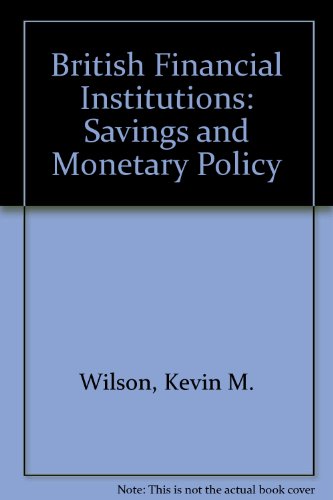 Book British financial institutions: Savings and monetary policy free