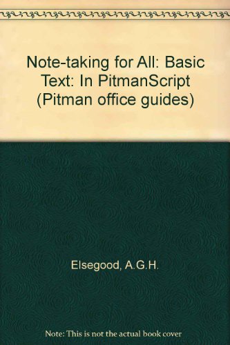 Book Notetaking For All: In Pitmanscript: A Self-study Text (pitman Office Guides) free